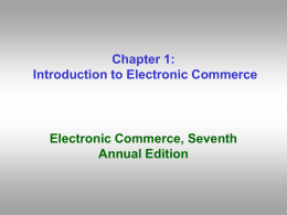 Chapter 1: Introduction to Electronic Commerce