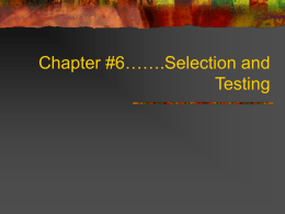 Chapter #5…….Selection and Testing
