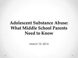 Adolescent Substance Abuse: What Middle School Parents