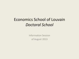 The Economics School of Louvain The Doctoral School