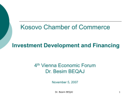 Investment Opportunities in Kosovo October 6, 2005, Ljubljana