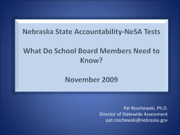 Nebraska State Accountability NeSA Update August 2009