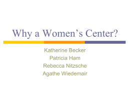 Why a Women’s Center? - IDEALS @ Illinois: IDEALS Home