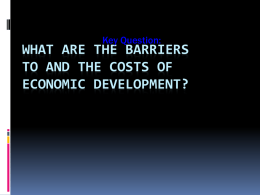 What are the Barriers to and the Costs of Economic