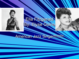 Ella Fitzgerald By: Elyse Goins