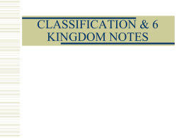 CLASSIFICATION & 6 KINGDOM NOTES