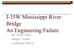 I-35W Mississippi River Bridge An engineering failure