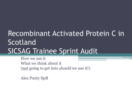 Recombinant Activated Protein C in Scotland SICSAG Trainee