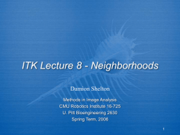 ITK Lecture 8 - Neighborhoods