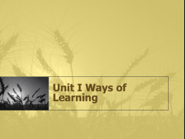 Unit I Ways of Learning
