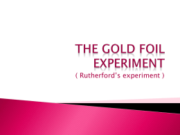 The gold Foil experiment - ency