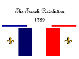 The French Revolution 1789 - Saint Francis High School