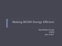 Making MUSH Energy Efficient - Institute for Research on