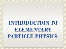 INTRODUCTION TO ELEMENTARY PARTICLE PHYSICS