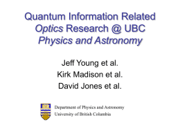 Quantum Information Related Optics Research @ UBC Physics