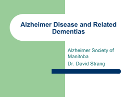 Alzheimer Disease and related Dementias