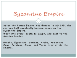 Byzantine Empire - Mrs. Farr's History Class