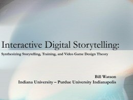 Interactive Digital Storytelling: