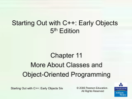 PowerPoint Slides for Starting Out with C++: Early Objects