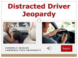 Distracted Driving Jeopardy - Madison Heights Community