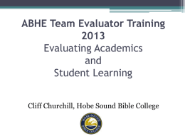ABHE Team Evaluator Training 2013 Evaluating Academics and