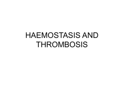 HAEMOSTASIS AND THROMBOSIS