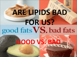 FATS = LIPIDS - Wild about Bio