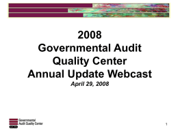 2008 Governmental Audit Quality Center Annual Update Webcast