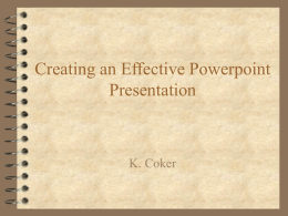 Creating an Effective Powerpoint Presentation