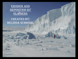 Erosion by Glaciers - Teachers TryScience