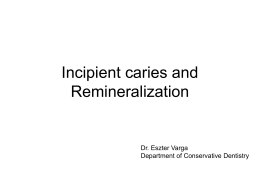 Incipient caries and Remineralisation