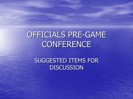 OFFICIALS PRE-GAME CONFERENCE