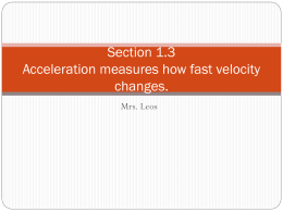 Section 1.3 Acceleration measures how fast velocity changes.
