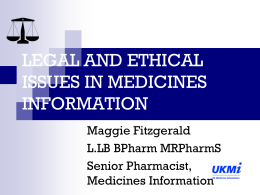LEGAL AND ETHICAL ASPECTS OF MEDICINES INFORMATION  …
