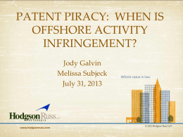 PATENT PIRACY: WHEN IS OFFSHORE ACTIVITY INFRINGEMENT?
