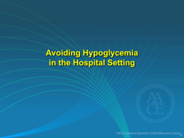 Hypoglyemia Avoidance in the Hospital Setting