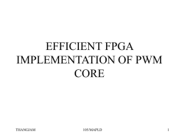EFFICIENT FPGA IMPLEMENTATION OF PWM CORE