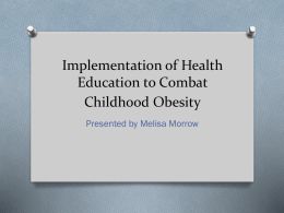 Implementation of Health Education to Combat Childhood Obesity