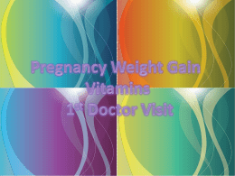 Pregnancy Weight Gain Vitamins 1st Doctor Visit