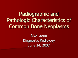 Bone Neoplasms Radiographic and Pathologic Correlation