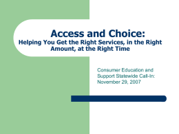 Access and Choice: Helping You Get the Right Services, in