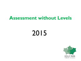 Assessment without Levels - Holly Park Primary School