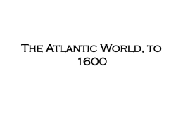 The Atlantic World, to 1600