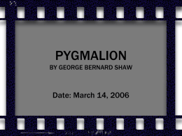 PYGMALION BY GEORGE BERNARD SHAW