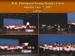 B.B. Thompson Young Peoples Choir Sunday Oct. 7, 2007 GPAC
