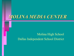 MOLINA MEDIA CENTER - Dallas Independent School District
