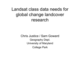 Moderate Resolution needs for global change landcover research