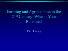 Farming in the 21st Century: What is Your Business?