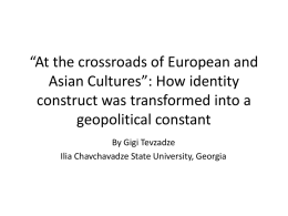 At the crossroads of European and Asian Cultures”: A