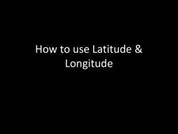 How to use Latitude & Longitude